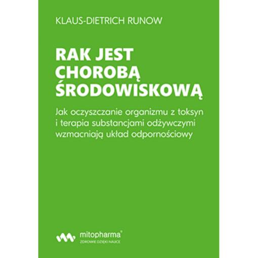 BOOK - Rak jest chorobą środowiskową Klaus-Dietrich Runow (354 pages)